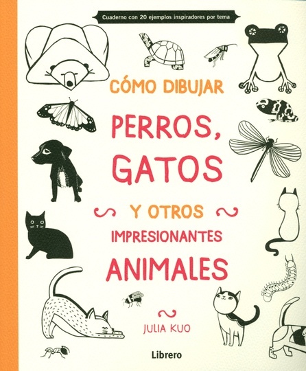 CÓMO DIBUJAR, PERROS, GATOS Y OTROS ANIMALES