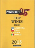 PEÑIN GUIDE TOP WINES FROM ARGENTINA, CHILE, SPAIN AND MÉXICO 2015