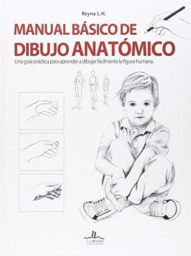 MANUAL BÁSICO DE DIBUJO ANATÓMICO