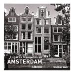 AMSTERDAM, LUGARES TRANQUILOS