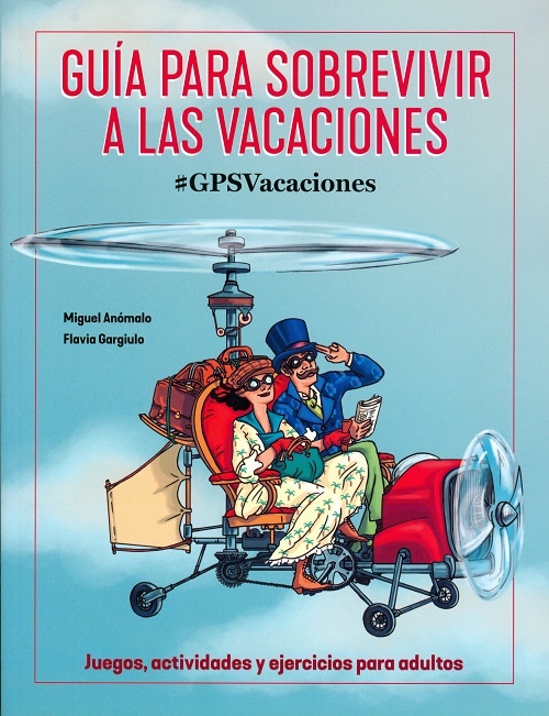 GUIA COMPLETA PARA SOBREVIVIR A LAS VACACIONES