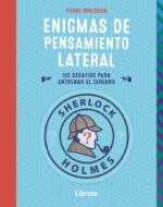 SHERLOCK HOLMES ENIGMAS DE PENSAMIENTO LATERAL