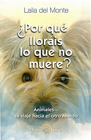 ¿POR QUÉ LLORÁIS LO QUE NO MUERE?