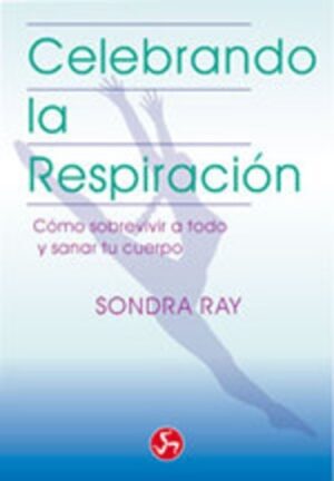CELEBRANDO LA RESPIRACIÓN