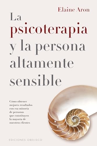 LA PSICOTERAPIA Y LA PERSONA ÁLTAMENTE SENSIBLE