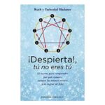 ¡DESPIERTA! TÚ NO ERES TÚ