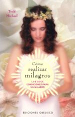 CÓMO REALIZAR MILAGROS