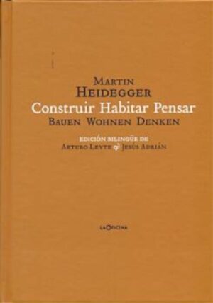 CONSTRUIR HABITAR PENSAR (BAUEN WOHNEN DENKEN)