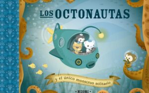 LOS OCTONAUTAS Y EL ÚNICO MONSTRUO SOLITARIO