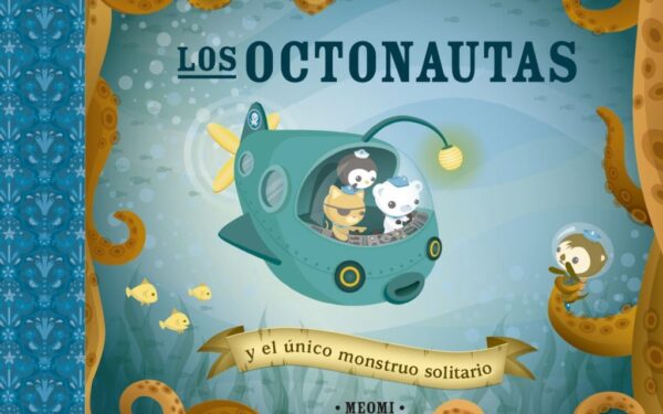 LOS OCTONAUTAS Y EL ÚNICO MONSTRUO SOLITARIO