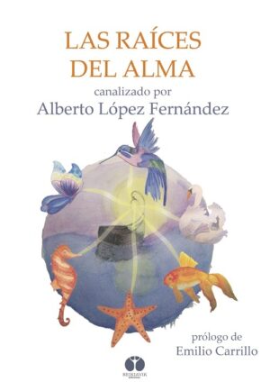 LAS RAÍCES DEL ALMA
