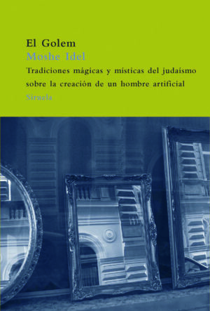 GOLEM. TRADICIONES MAGICAS Y MISTICAS