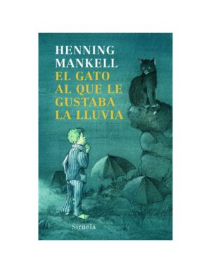 EL GATO AL QUE LE GUSTABA LA LLUVIA