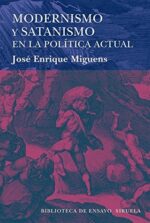MODERNISMO Y SATANISMO EN LA POLÍTICA ACTUAL