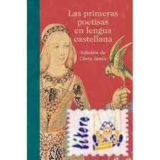 LAS PRIMERAS POETISAS EN LENGUA CASTELLANA