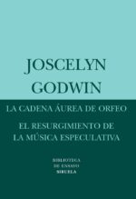 LA CADENA ÁUREA DE ORFEO / EL RESURGIMIENTO DE LA MÚSICA ESPECULATIVA