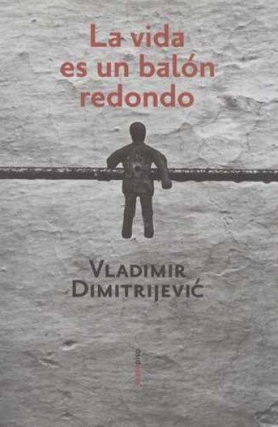 LA VIDA ES UN BALÓN REDONDO