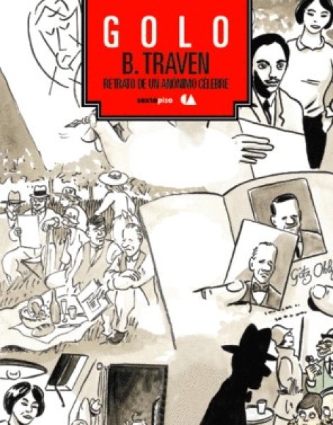 B. TRAVEN. RETRATO DE UN ANÓNIMO CÉLEBRE.
