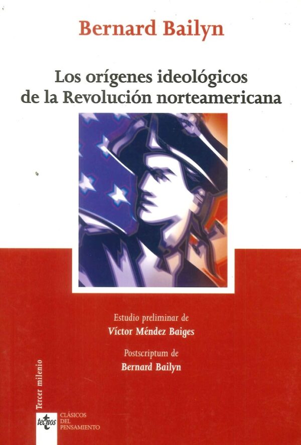 LOS ORÍGENES IDEOLÓGICOS DE LA REVOLUCIÓN NORTEAMERICANA