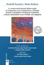 LA CONTROVERSIA SMEND/KELSEN SOBRE LA INTEGRACIÓN EN LA CONSTITUCIÓN Y EL ESTADO DURANTE LA REPÚBLICA DE WEIMAR