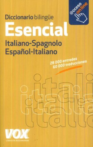 DICCIONARIO ESENCIAL ESPAÑOL-ITALIANO / ITALIANO-SPAGNOLO