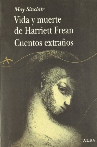 VIDA Y MUERTE DE HARRIET FREAN / CUENTOS EXTRAÑOS