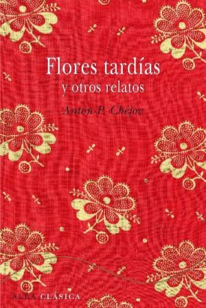 FLORES TARDÍAS Y OTROS RELATOS