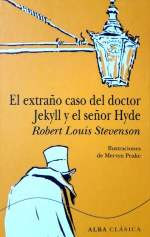 EL EXTRAÑO CASO DEL DOCTOR JEKYLL Y EL SEÑOR HYDE