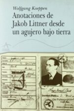 ANOTACIONES DE JACOB LITTNER DESDE UN AGUJERO BAJO TIERRA