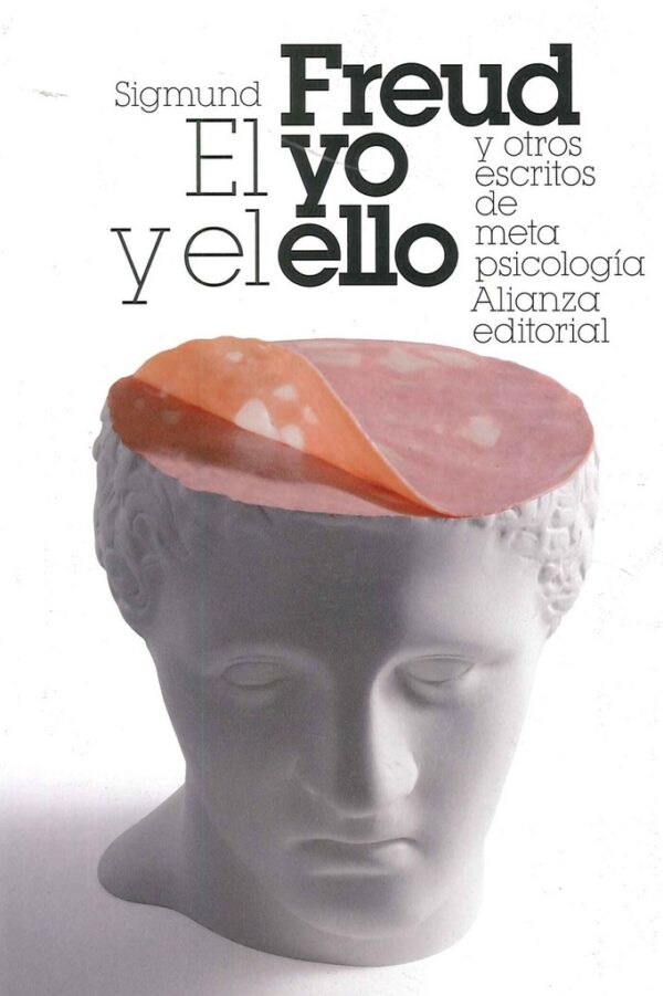 EL YO Y EL ELLO Y OTROS ENSAYOS DE METAPSICOLOGÍA