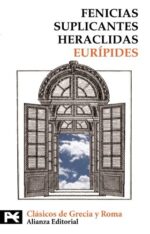 FENICIAS. SUPLICANTES. HERACLIDAS