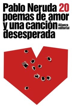 VEINTE POEMAS DE AMOR Y UNA CANCIÓN DESESPERADA