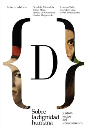 SOBRE LA DIGNIDAD HUMANA Y OTROS TEXTOS DEL RENACIMIENTO