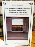 SEIS PERSONAJES EN BUSCA DE AUTOR; CADA CUAL A SU MANERA; ESTA NOCHE SE IMPROVISA