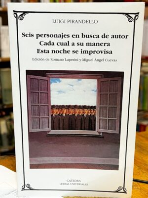 SEIS PERSONAJES EN BUSCA DE AUTOR; CADA CUAL A SU MANERA; ESTA NOCHE SE IMPROVISA
