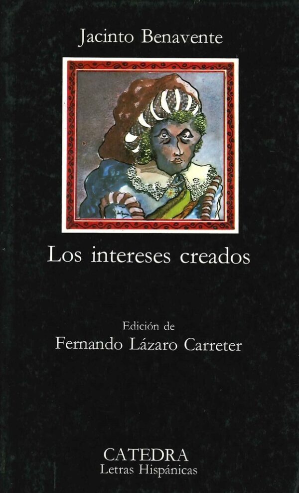 LOS INTERESES CREADOS