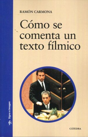 CÓMO SE COMENTA UN TEXTO FÍLMICO