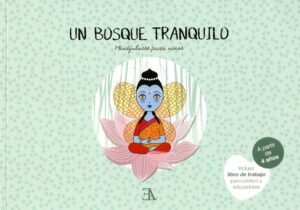 UN BOSQUE TRANQUILO (MINDFULNESS PARA NIÑOS)