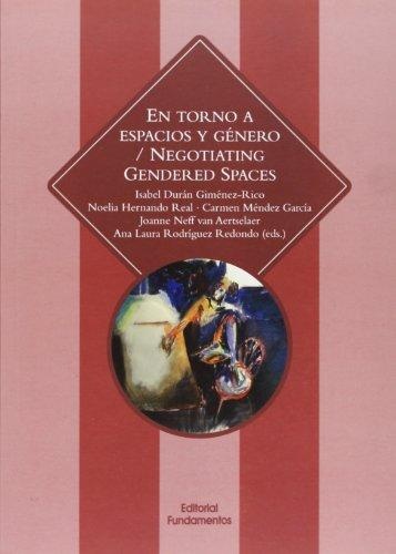 EN TORNO A ESPACIOS Y GÉNEROS / NEGOTIATING GENDER SPACES