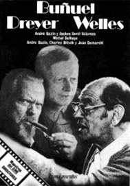 BUÑUEL, DREYER, WELLES