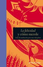 LA FELICIDAD Y CÓMO SUCEDE
