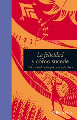 LA FELICIDAD Y CÓMO SUCEDE