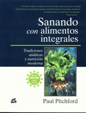 SANANDO CON ALIMENTOS INTEGRALES