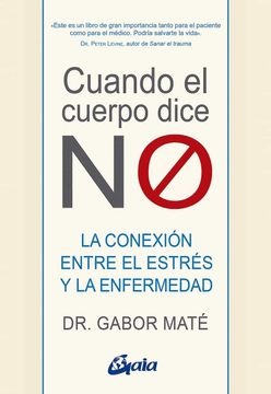 CUANDO EL CUERPO DICE "NO"
