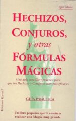 HECHIZOS CONJUROS Y OTRAS FORMULAS