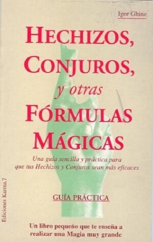 HECHIZOS CONJUROS Y OTRAS FORMULAS