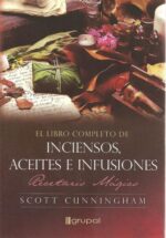 LIBRO COMPLETO DE INCIENSOS ACEITES E INFUSIONES EL