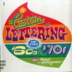 CUSTOM LETTERING OF THE 60 -70'S