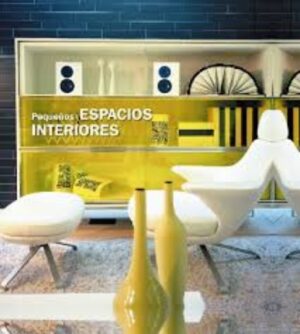 PEQUEÑOS ESPACIOS INTERIORES = PEQUENOS ESPAÇOS INTERIORES