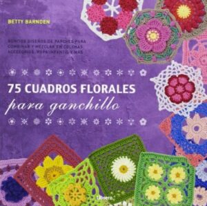 75 CUADROS FLORALES PARA GANCHILLO